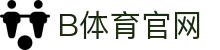 b体育官网 - 官方登录首页